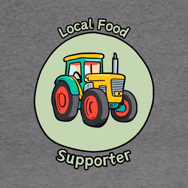 Local Food Supporter - Tractor by Craftix Design